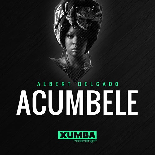 Albert Delgado - Acumbele [XR271]
